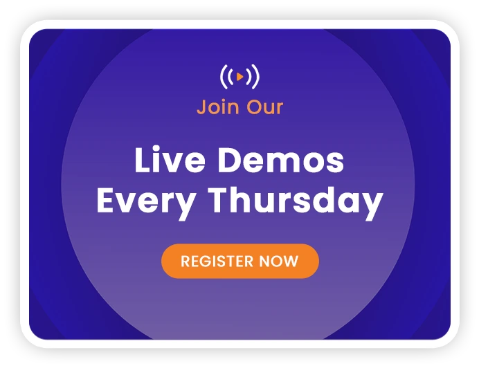 Join our Live Demos, Every Thursday